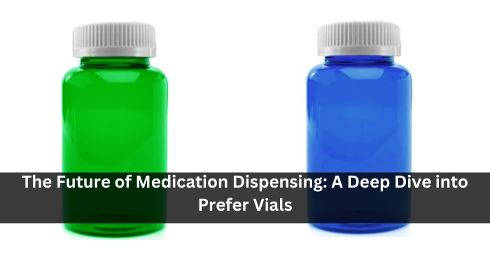 A Deep Dive into Prefer Vials