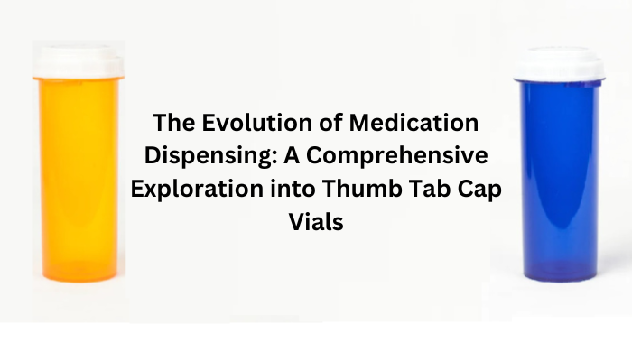 Comprehensive-Exploration-into-Thumb-Tab-Cap-Vials